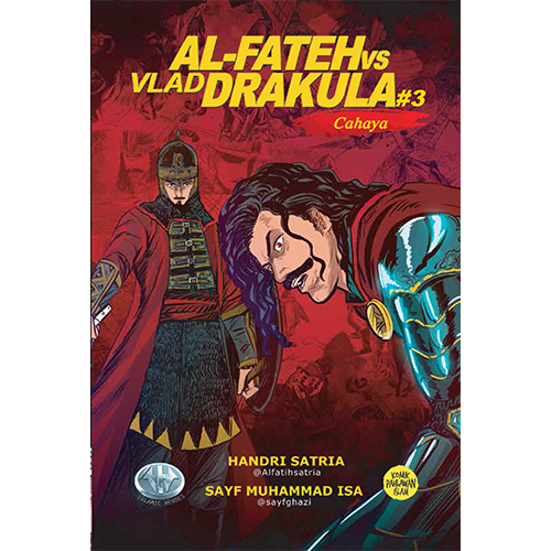 Al-Fateh VS Vlad Dracula #3 Cahaya By Handri Satria & Sayf Muhammad Isa