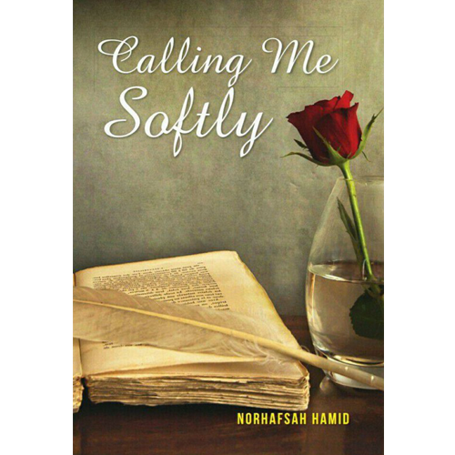 Calling Me Softly by Norhafsah Hamid