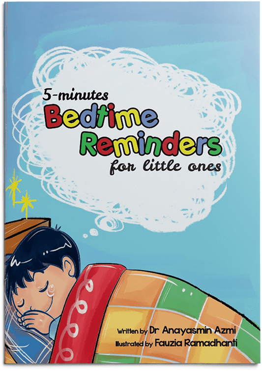 5-Minutes Bedtime Reminders for Little Ones by Dr Anayasmin Azmi