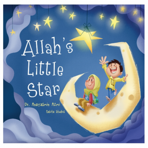 Allah's Little Star (Softcover) by Dr Anayasmin Azmi