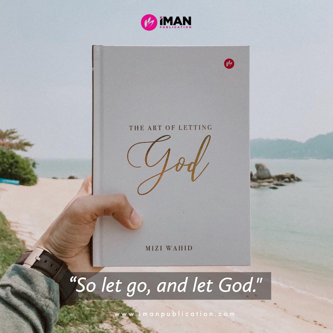 Iman Publication Buku The Art of Letting God by Mizi Wahid 100106